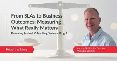 Neill Smith - From SLAs to Business Outcomes Measuring What Really Matters