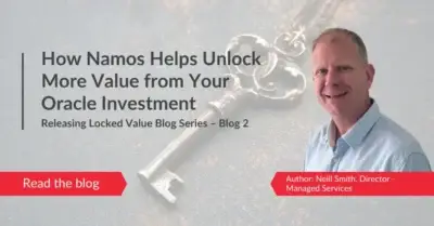 Neill Smith - How Namos Helps Unlock More Value from Your Oracle Investment